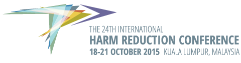 The 24th International Harm Reduction Conference. 18-21 October 2015. Kuala Lumpur, Malaysia.